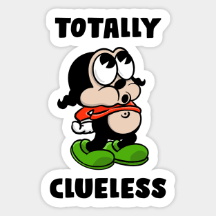 Totally clueless Sticker